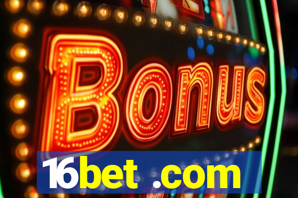 16bet .com